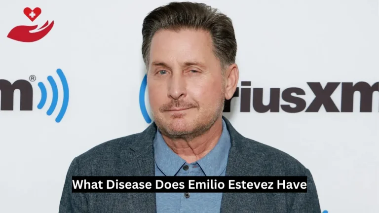 What Disease Does Emilio Estevez Have