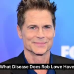 What Disease Does Rob Lowe Have