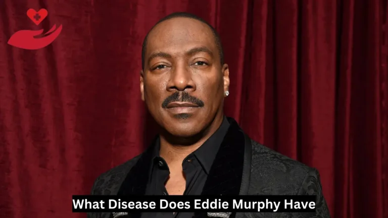 What Disease Does Eddie Murphy Have