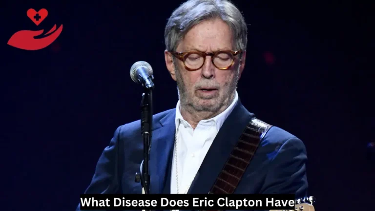 What Disease Does Eric Clapton Have